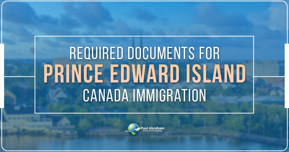 Required Documents For PEI Immigration